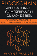 Blockchain: Applications et comprhension du monde rel
