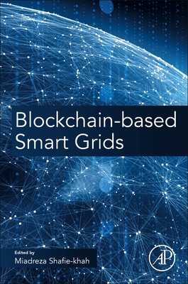 Blockchain-Based Smart Grids - Shafie-Khah, Miadreza (Editor)