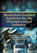 Blockchain-Enabled Solutions for the Pharmaceutical Industry