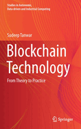 Blockchain Technology: From Theory to Practice