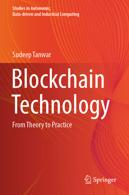 Blockchain Technology: From Theory to Practice - Tanwar, Sudeep