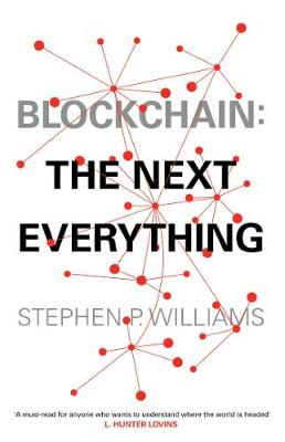 Blockchain: The Next Everything - Williams, Stephen P
