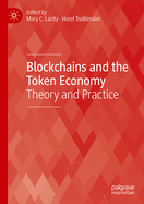 Blockchains and the Token Economy: Theory and Practice