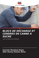 Blocs de D?charge Et Cendres de Canne ? Sucre