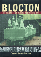 Blocton: The History of an Alabama Coal Mining Town