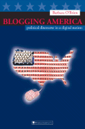 Blogging America: Political Discourse in a Digital Nation