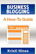 Blogging for Business: A How-To Guide