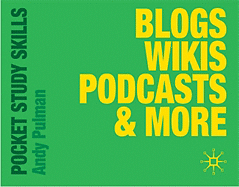 Blogs, Wikis, Podcasts & More