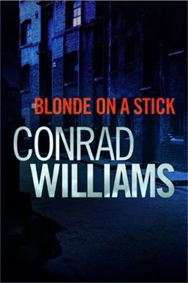 Blonde On A Stick - Williams, Conrad