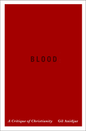 Blood: A Critique of Christianity
