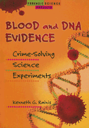 Blood and DNA Evidence: Crime-Solving Science Experiments - Rainis, Kenneth G