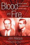 Blood and Fire: The Duke of Windsor and the Strange Murder of Sir Harry Oakes. (H/C)