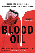 Blood and Oil: Mohammed Bin Salman's Ruthless Quest for Global Power