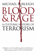 Blood and Rage: A Cultural History of Terrorism - Burleigh, Michael, Dr.