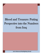 Blood and Treasure: Putting Perspective into the Numbers from Iraq