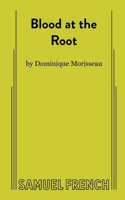 Blood at the Root - Morisseau, Dominique