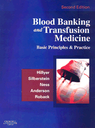 Blood Banking and Transfusion Medicine: Basic Principles and Practice