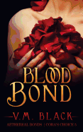 Blood Bond - Black, V M