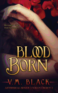 Blood Born - Black, V M