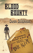 Blood Bounty: Wanted Dead but Alive