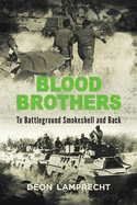 Blood Brothers: To Battleground Smokeshell and Back