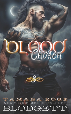 Blood Chosen - Blodgett, Tamara Rose