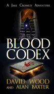 Blood Codex: A Jake Crowley Adventure