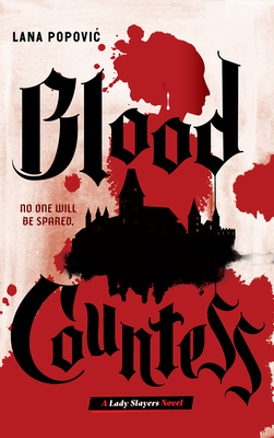 Blood Countess (Lady Slayers) - Popovic, Lana