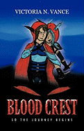 Blood Crest: So the Journey Begins