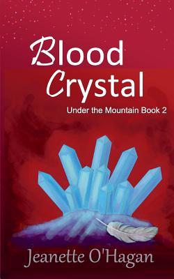 Blood Crystal: a novella - O'Hagan, Jeanette