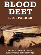 Blood Debt - Parker, F M