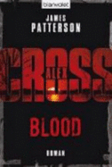 Blood: Ein Alex-Cross-Roman - Patterson, James