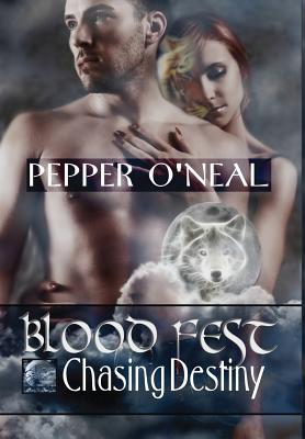 Blood Fest: Chasing Destiny - O'Neal, Pepper