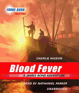 Blood Fever: A James Bond Adventure: The Young Bond Series, Book 2