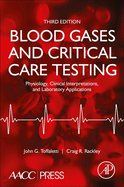 Blood Gases and Critical Care Testing: Physiology, Clinical Interpretations, and Laboratory Applications