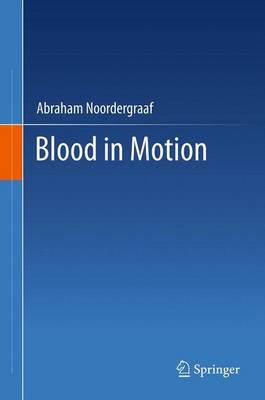 Blood in Motion - Noordergraaf, Abraham