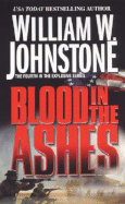 Blood in the Ashes - Johnstone, William W