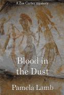 Blood in the Dust: A Zoe Carter mystery