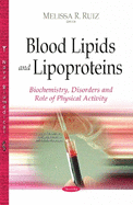 Blood Lipids & Lipoproteins: Biochemistry, Disorders & Role of Physical Activity