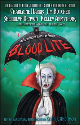 Blood Lite: An Anthology of Humorous Horror Stories Presented by the Horror Writers Association - Anderson, Kevin J (Editor), and Butcher, Jim, and Harris, Charlaine