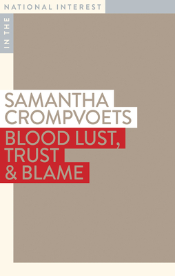 Blood Lust, Trust & Blame - Crompvoets, Samantha, Dr.