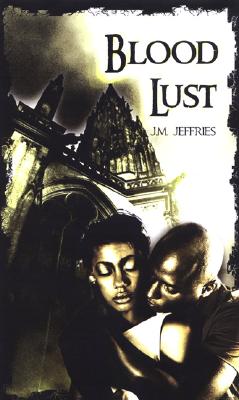 Blood Lust - Jeffries, J M