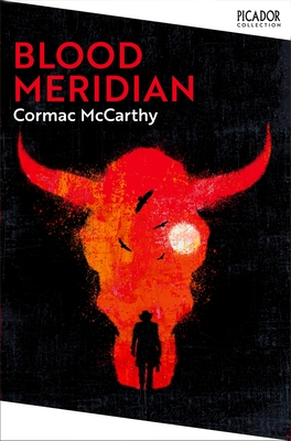 Blood Meridian - McCarthy, Cormac