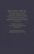 Blood, Milk, and Death: Body Symbols and the Power of Regeneration Among the Zaramo of Tanzania