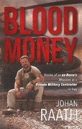 Blood money: Stories of an ex-recce's missions as a private military contractor in Iraq