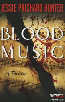 Blood Music: A Thriller - Hunter, Jessie Prichard