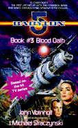 Blood Oath: Babylon 5, Book #3 - Vornholt, John, and Morrell, David