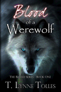 Blood of a Werewolf: Blood Series - Book 1