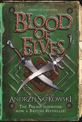 Blood of Elves - Sapkowski, Andrzej