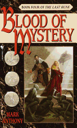 Blood of Mystery: Book Four of the Last Rune